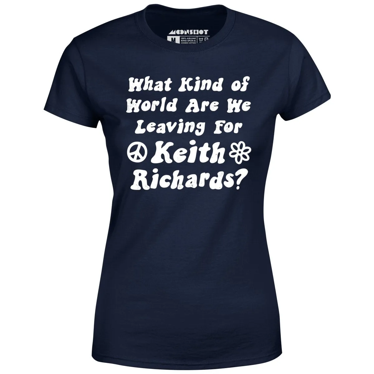 What Kind of World Are We Leaving for Keith Richards? - Women's T-Shirt